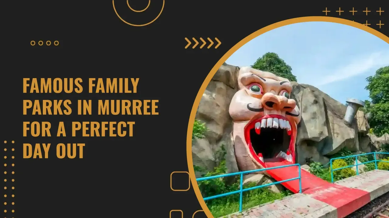 Nature Attractions for Families- Famous Parks in Murree, Pakistan